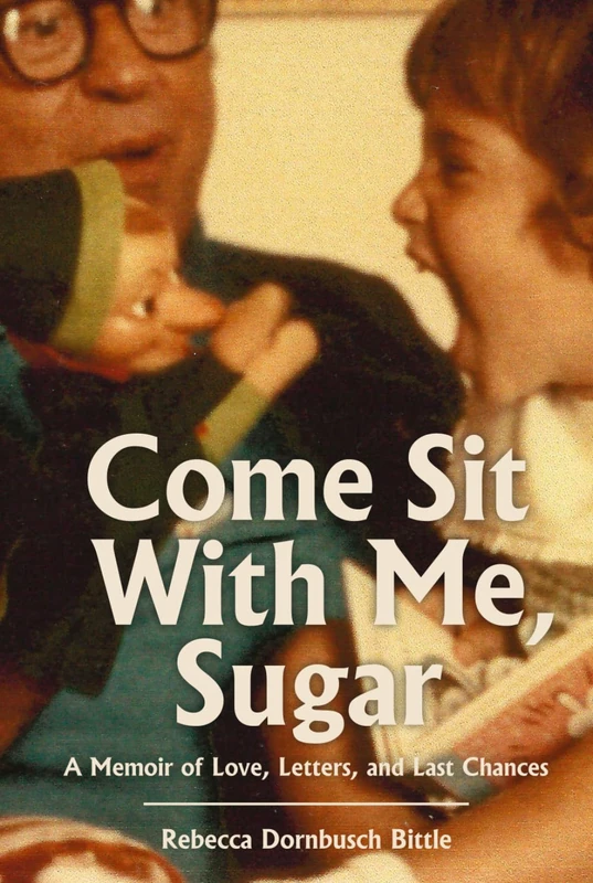Come Sit with Me, Sugar: A Memoir of Love, Letters, and Last Chances - Image 1