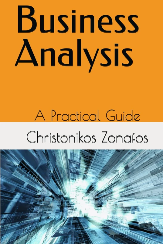 Business Analysis: A Practical Guide