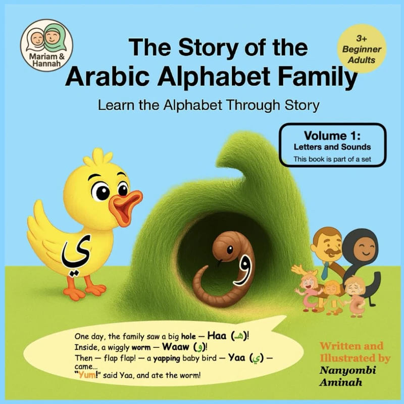 The Story of the Arabic Alphabet Family: A Complete Arabic Learning Book with Stories, Tracing, Letter Hunts, Songs & More