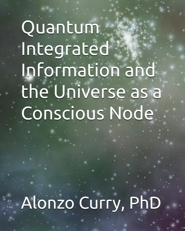 Quantum Integrated Information and the Universe as a Conscious Node - Image 1