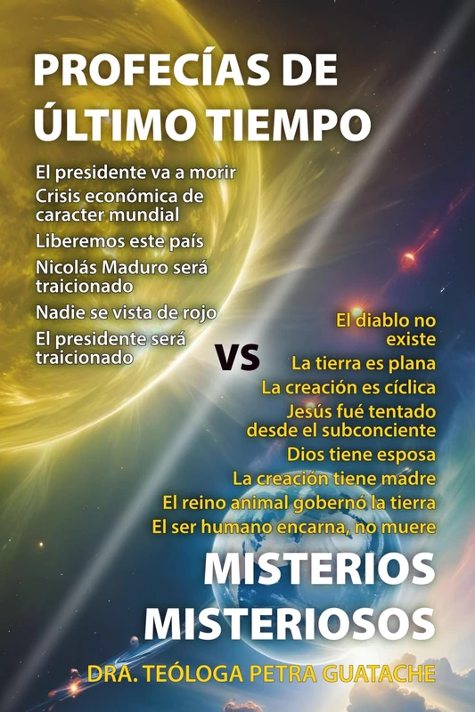 PROFECÍAS DE LOS ÚLTIMOS TIEMPOS VERSUS MISTERIOS MISTERIOSOS