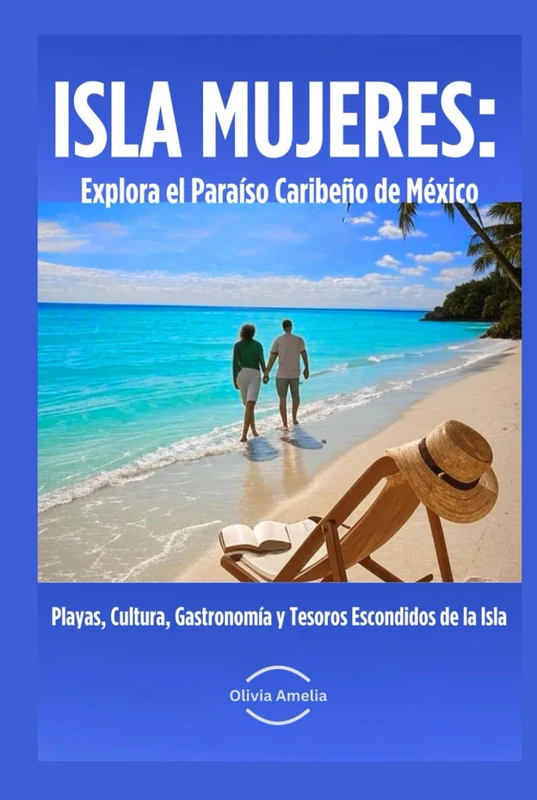 ISLA MUJERES: Explora el Paraíso Caribeño de México: Playas, Cultura, Gastronomía y Tesoros Escondidos de la Isla - Image 1