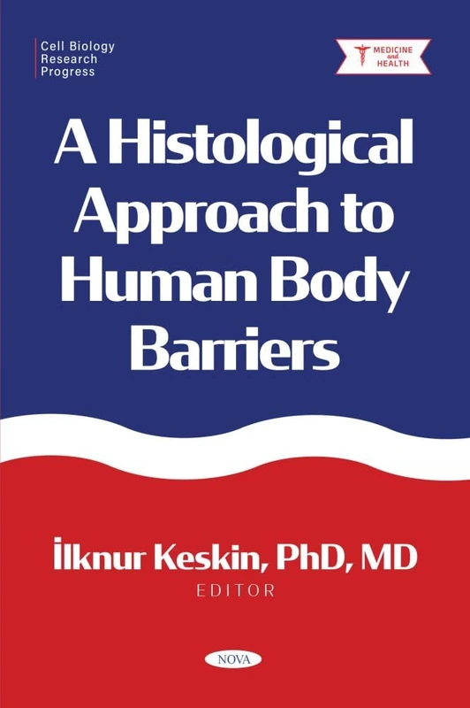 A Histological Approach to Human Body Barriers (Cell Biology Research Progress) - Image 1