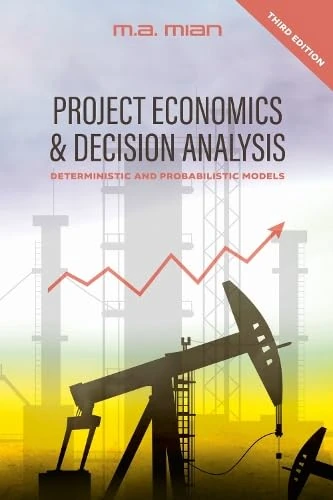 Project Economics & Decision Analysis - PennWell Books
