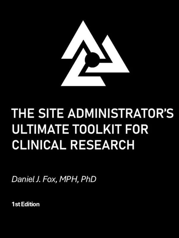 The Site Administrator's Ultimate Toolkit for Clinical Research