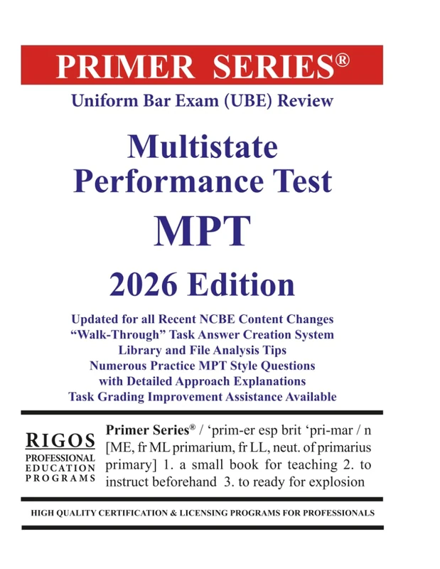 Primer Series Uniform Bar Exam (UBE) Review Multistate Performance Test MPT 2026 Edition (Rigos UBE 2026 Book Series)