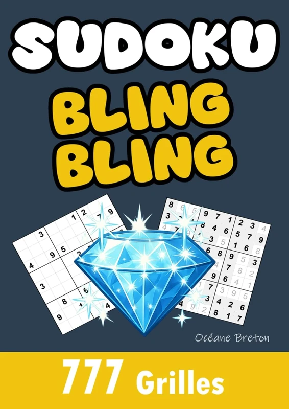 SUDOKU BLING BLING | 777 Grilles de Sudoku: Le livre de Sudoku qui brille plus que ton avenir (ou ton compte en banque) | Livre humoristique à offrir ou à s'offrir (quand on est riche !) - Image 1