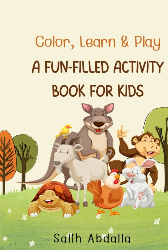 Color, Learn & Play: A Fun-Filled Activity Book for Kids