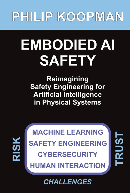Embodied AI Safety: Reimagining safety engineering for artificial intelligence in physical systems