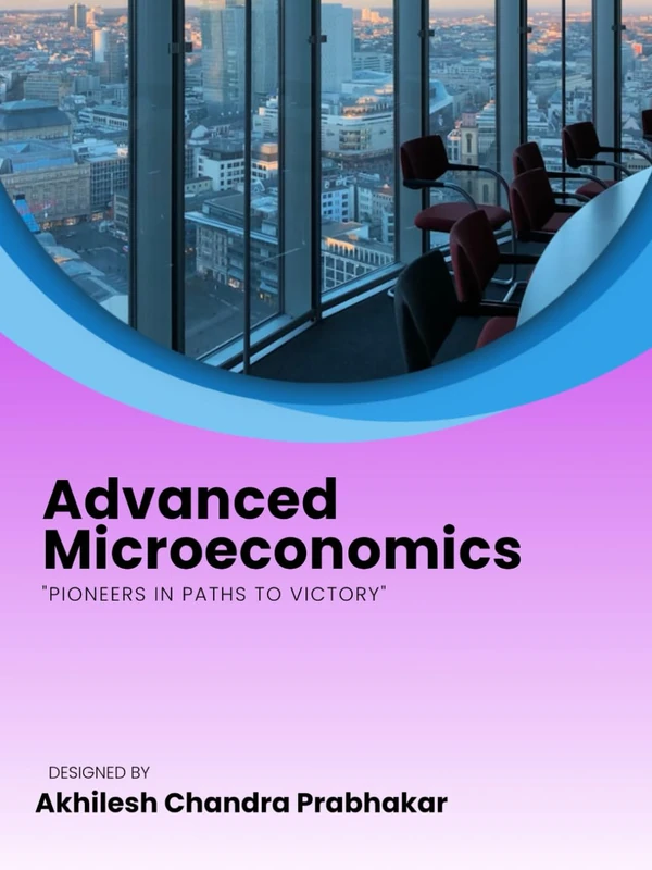 ADVANCED MICROECONOMICS
