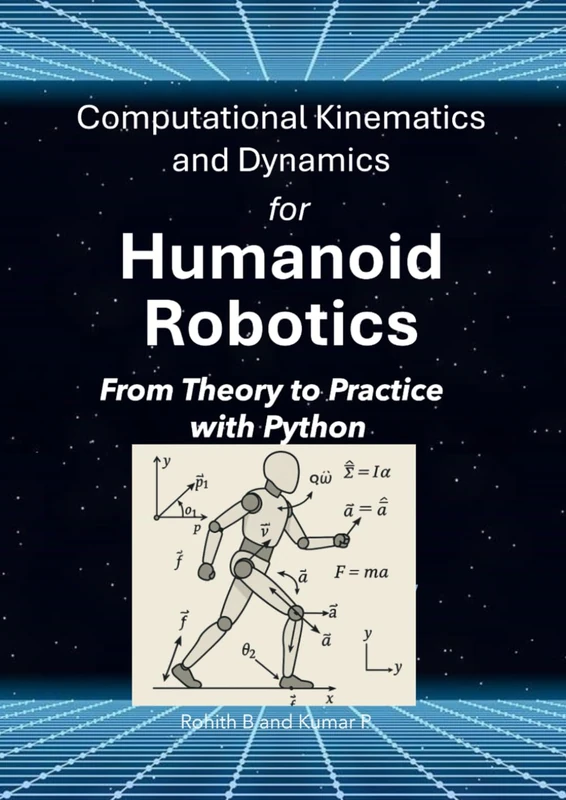 Computational Kinematics and Dynamics for Humanoid Robotics: From Theory to Practice with Python