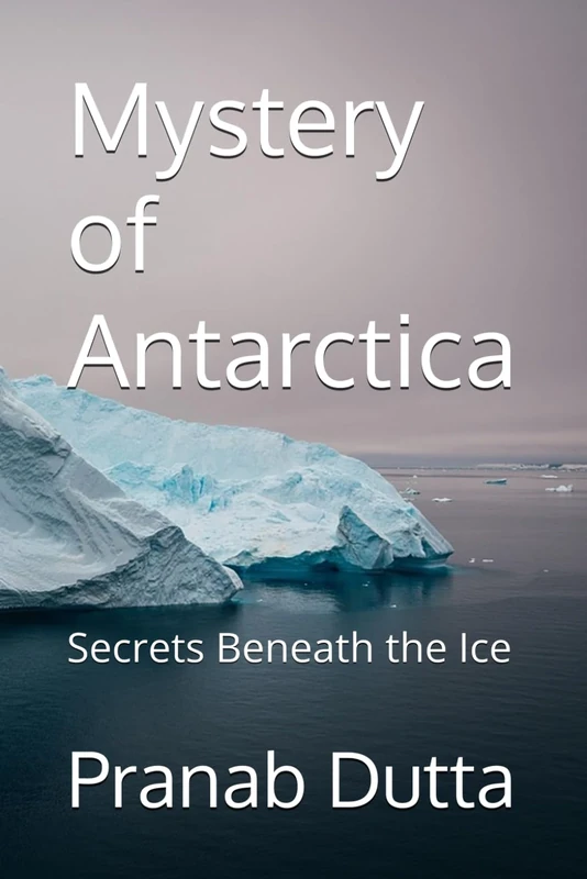Mystery of Antarctica: Secrets Beneath the Ice