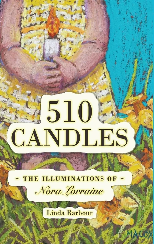 510 Candles: The Illuminations of Nora Lorraine