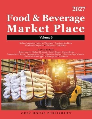 Food & Beverage Market Place (Volume 3): Brokers/Wholesalers/Importer, Etc, 2027