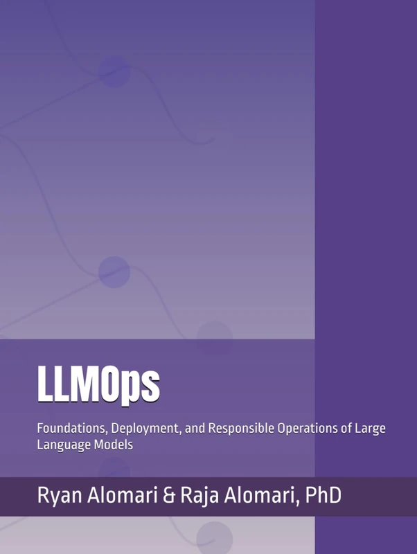 LLMOps: Foundations, Deployment, and Responsible Operations of Large Language Models