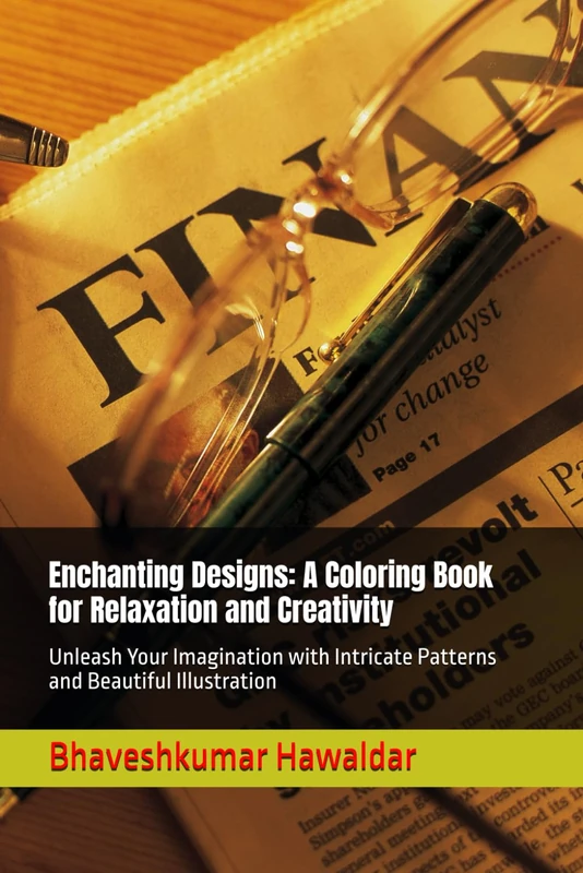 Enchanting Designs: A Coloring Book for Relaxation and Creativity: Unleash Your Imagination with Intricate Patterns and Beautiful Illustration
