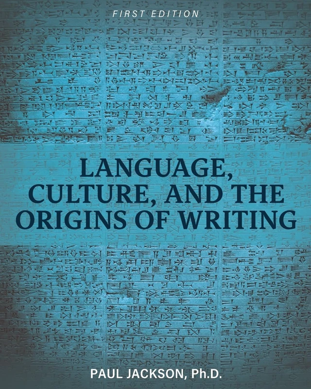 Language, Culture, and the Origins of Writing