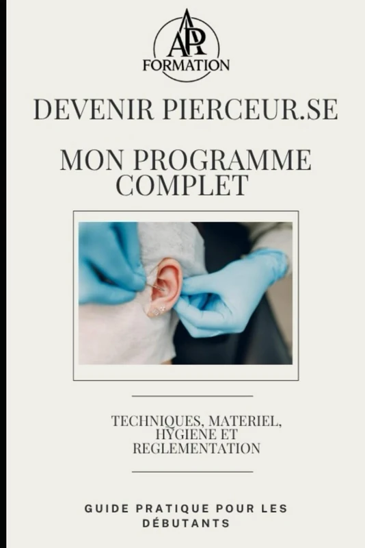 Devenir Pierceur.se: Mon programme complet