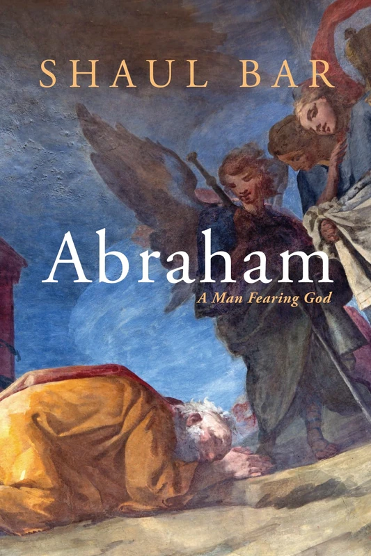 Abraham: A Man Fearing God