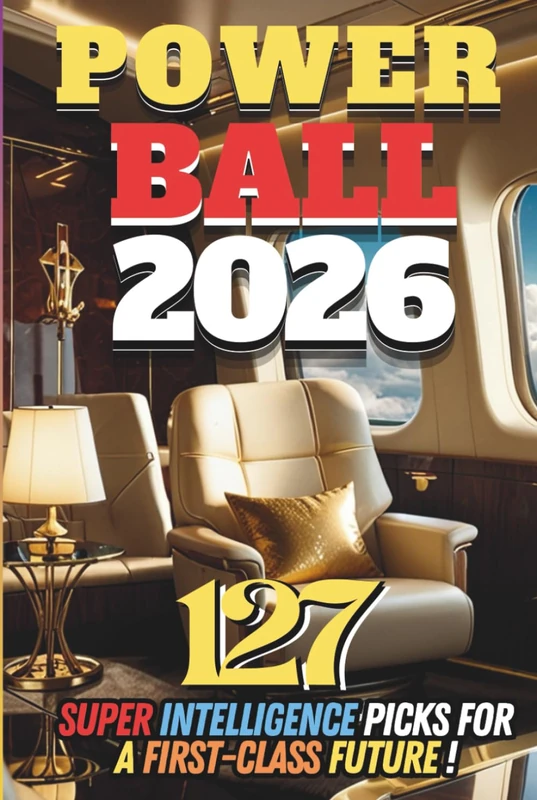 Powerball 2026: 127 Super Intelligence Picks for a First-Class Future! (Powerball Jackpot Strategy)
