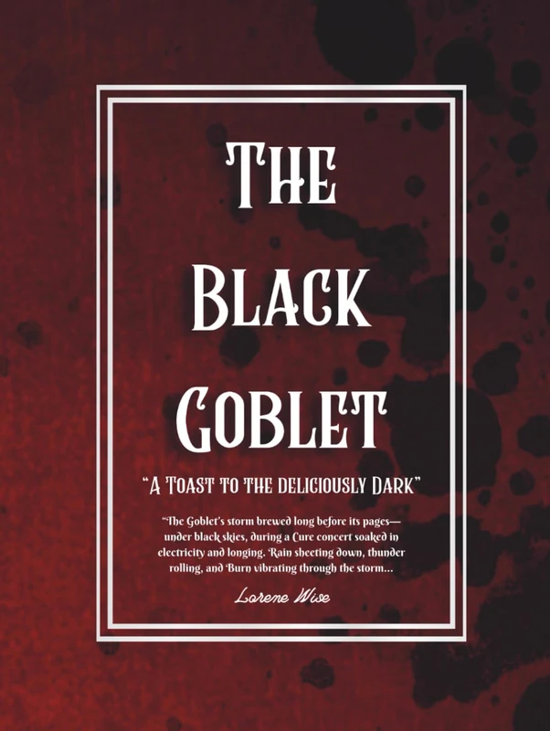 The Black Goblet- A Gothic Cookbook celebrating Dark recipes & Medieval cuisine: A toast to the deliciously Dark (The Black Goblet Trilogy)