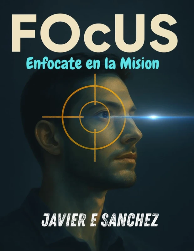 FOcUS: Enfócate en tu Misión