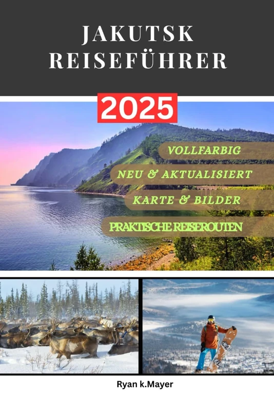 JAKUTSK REISEFÜHRER: Entdecken Sie Sibiriens verborgenes Juwel – Festivals, eisige Köstlichkeiten, die kälteste Stadt der Welt, extreme Winter und atemberaubende Natur in Jakutsk - Image 1