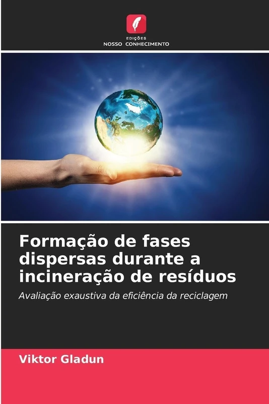 Formação de fases dispersas durante a incineração de resíduos: Avaliação exaustiva da eficiência da reciclagem