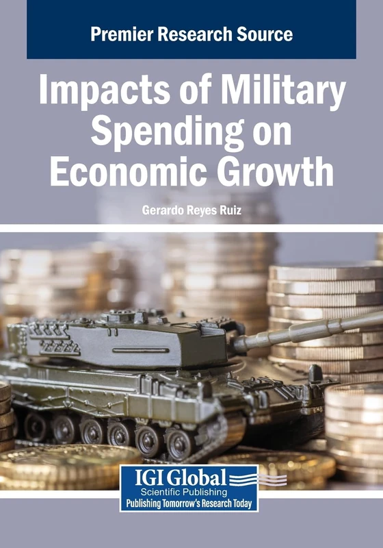 Impacts of Military Spending on Economic Growth - IGI Global