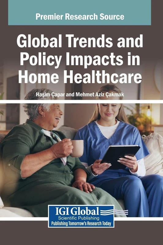 Global Trends and Policy Impacts in Home Healthcare