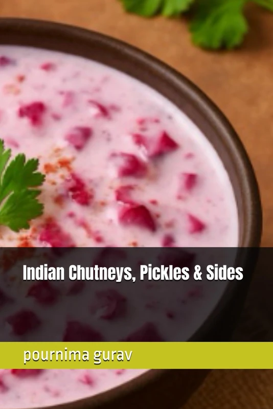 Indian Chutneys, Pickles & Sides