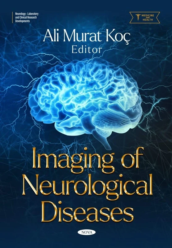 Imaging of Neurological Diseases (Neurology - Laboratory and Clinical Research Developments)