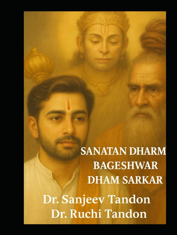“Sanatan Dharma & Bageshwar Dham Sarkar”: SANATAN DHARMA