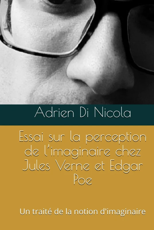 Essai sur la perception de l’imaginaire chez Jules Verne et Edgar Poe: Un traité de la notion d'imaginaire (Littérature) - Image 1