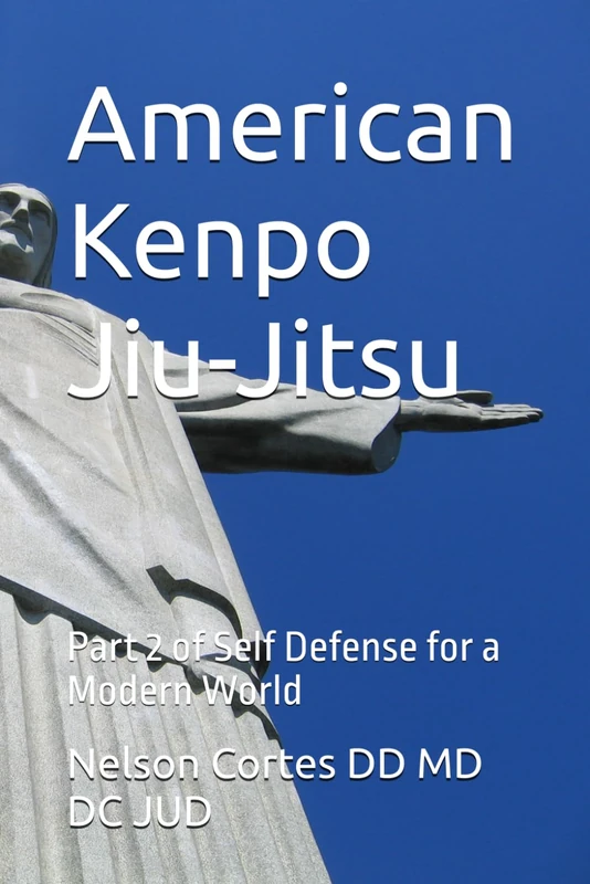 American Kenpo Jiu-Jitsu: Part 2 of Self Defense for a Modern World