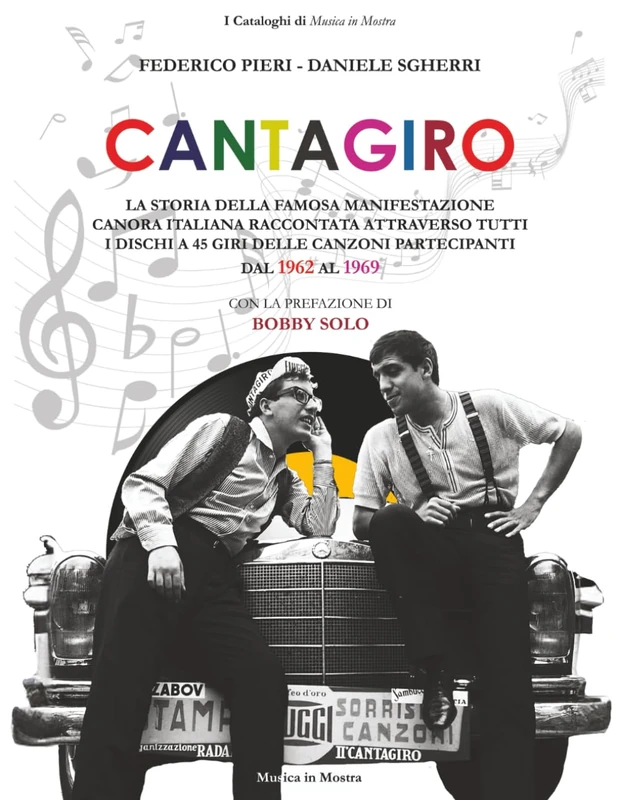 Cantagiro: La storia della famosa manifestazione canora italiana raccontata attraverso tutti i dischi a 45 giri delle canzoni partecipanti dal 1962 al 1969 (I Cataloghi di Musica in Mostra) - Image 1