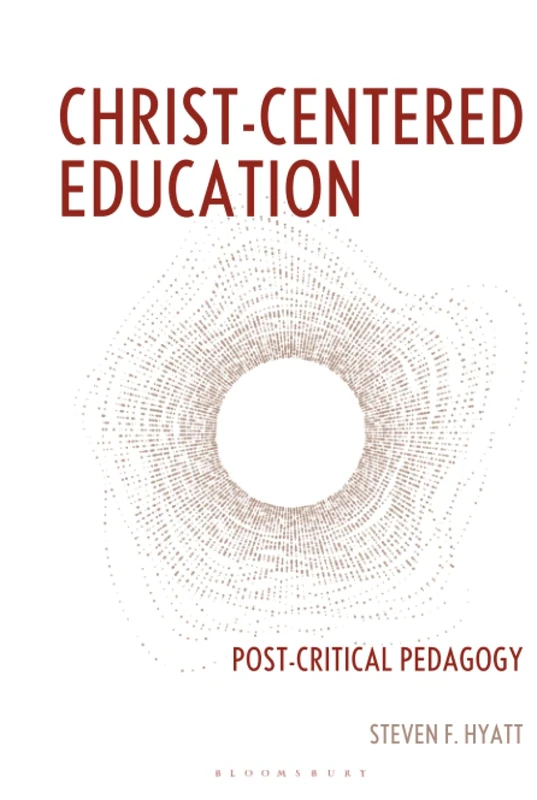 Christ-Centered Education: Post-Critical Pedagogy