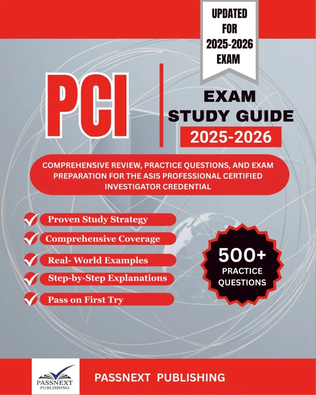 ASIS PCI EXAM STUDY GUIDE 2025-2026: Comprehensive Review, Practice Questions, and Exam Preparation for the ASIS Professional Certified Investigator credential