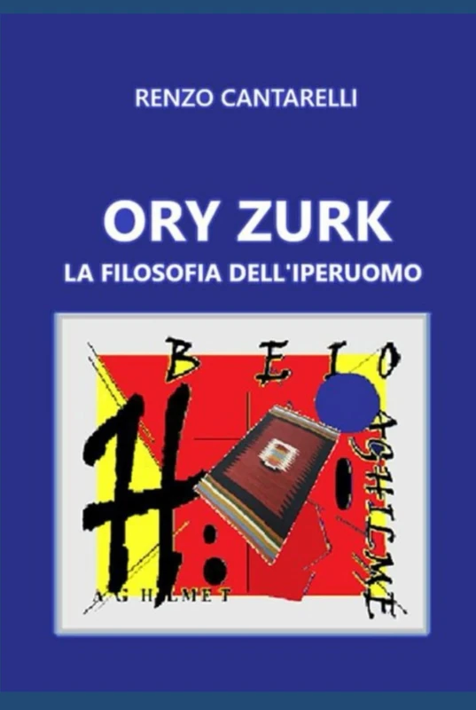 ORY ZURK: LA FILOSOFIA DELL'IPERUOMO