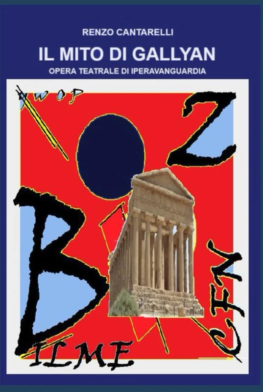 IL MITO DI GALLYAN: OPERA TEATRALE D'IPERAVANGUARDIA