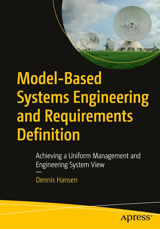 Model-Based Systems Engineering and Requirements Definition: Achieving a Uniform Management and Engineering System View