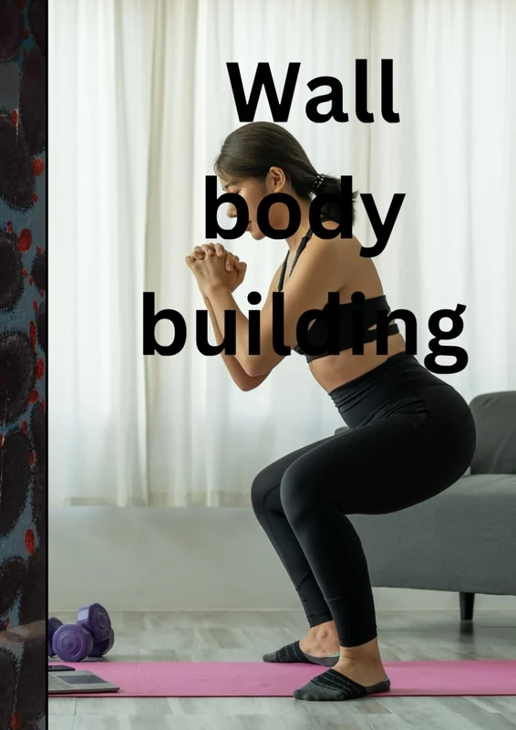 Wall body building: Wall body building