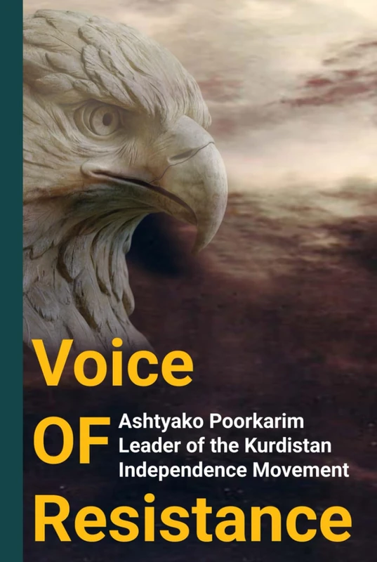 Voice of Resistance: The Kurdish Struggle for Freedom and Self-Determination in the Middle East (Voice of Resistance 1 & 2)