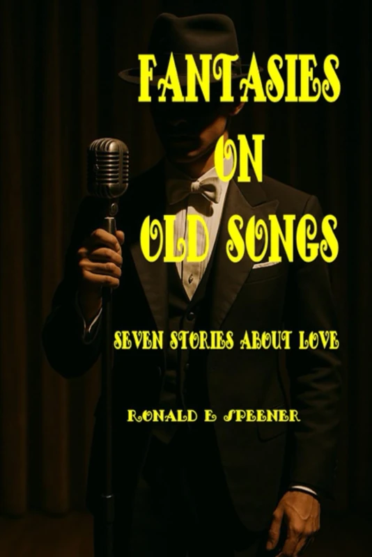 Fantasies on Old Songs: Seven Stories about Love