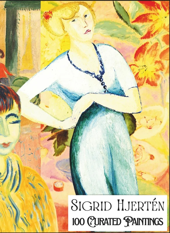 "Sigrid Hjerten - 100 Curated Paintings" - Art Appreciation Book/ Coffee Table Book: 100 Retouched Masterpieces; Ultra Premium Paper, Premium Inks: Size: Large A4 (8.5x11.69")