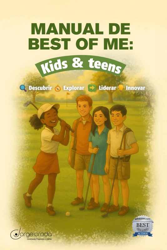 Manual Best of Me Kids & Teens: “Descubrir, Explorar, Innovar y Liderar desde el corazón”