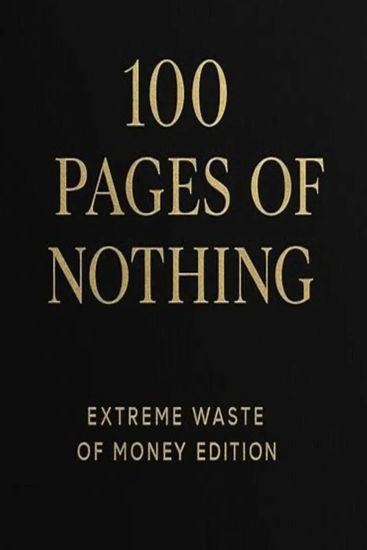 100 Pages of Nothing: Extreme Waste of Money Edition