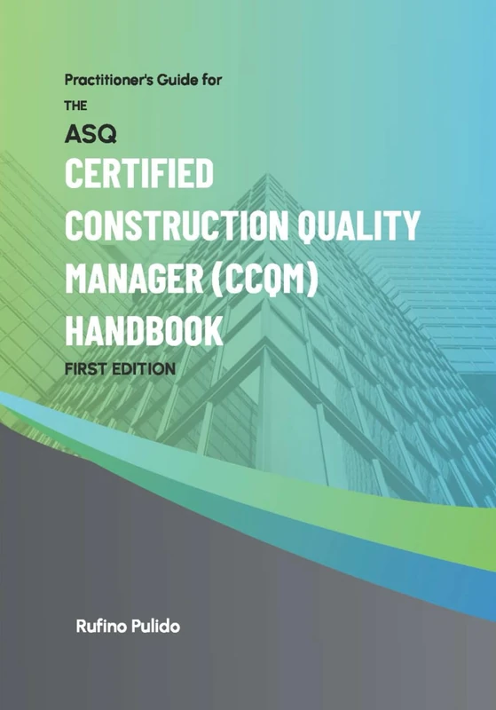 Practitioner's Guide for the ASQ CCQM Handbook
