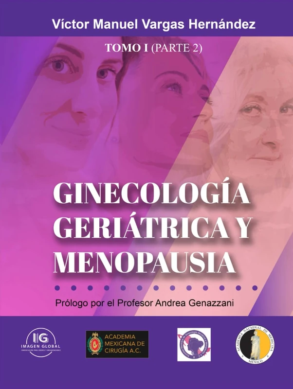Ginecología Geriátrica y Menopausia: TOMO I Parte 2