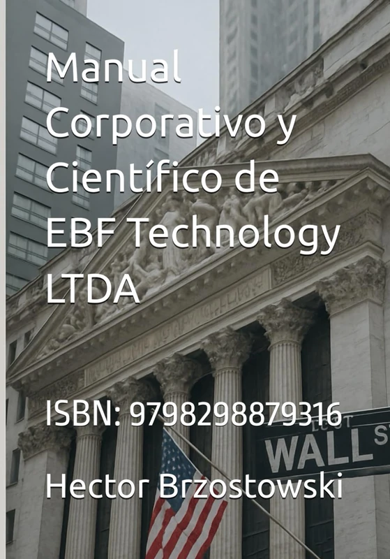Manual Corporativo y Científico de EBF Technology LTDA: ISBN: 9798298879316 - Image 1